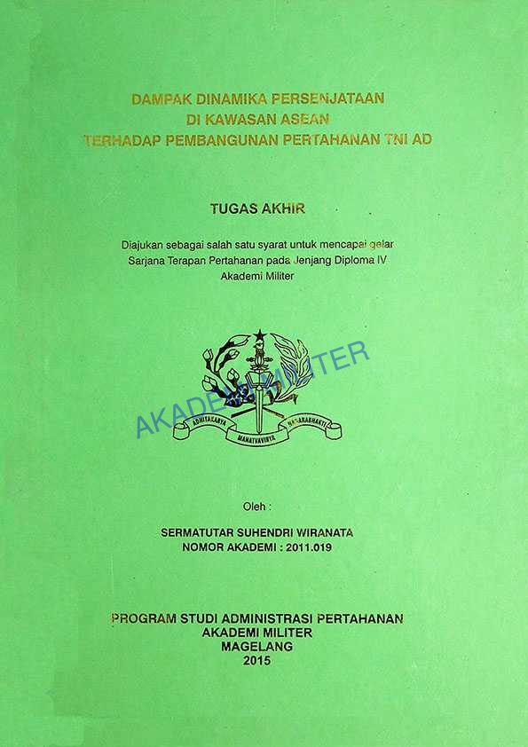 DAMPAK DINAMIKA PERSENJATAAN DI KAWASAN ASEAN TERHADAP PEMBANGUNAN PERTAHANAN TNI AD